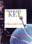 Character Is Key: In Sports and In Life, by Eddie Hill and Dr. Jim Moore