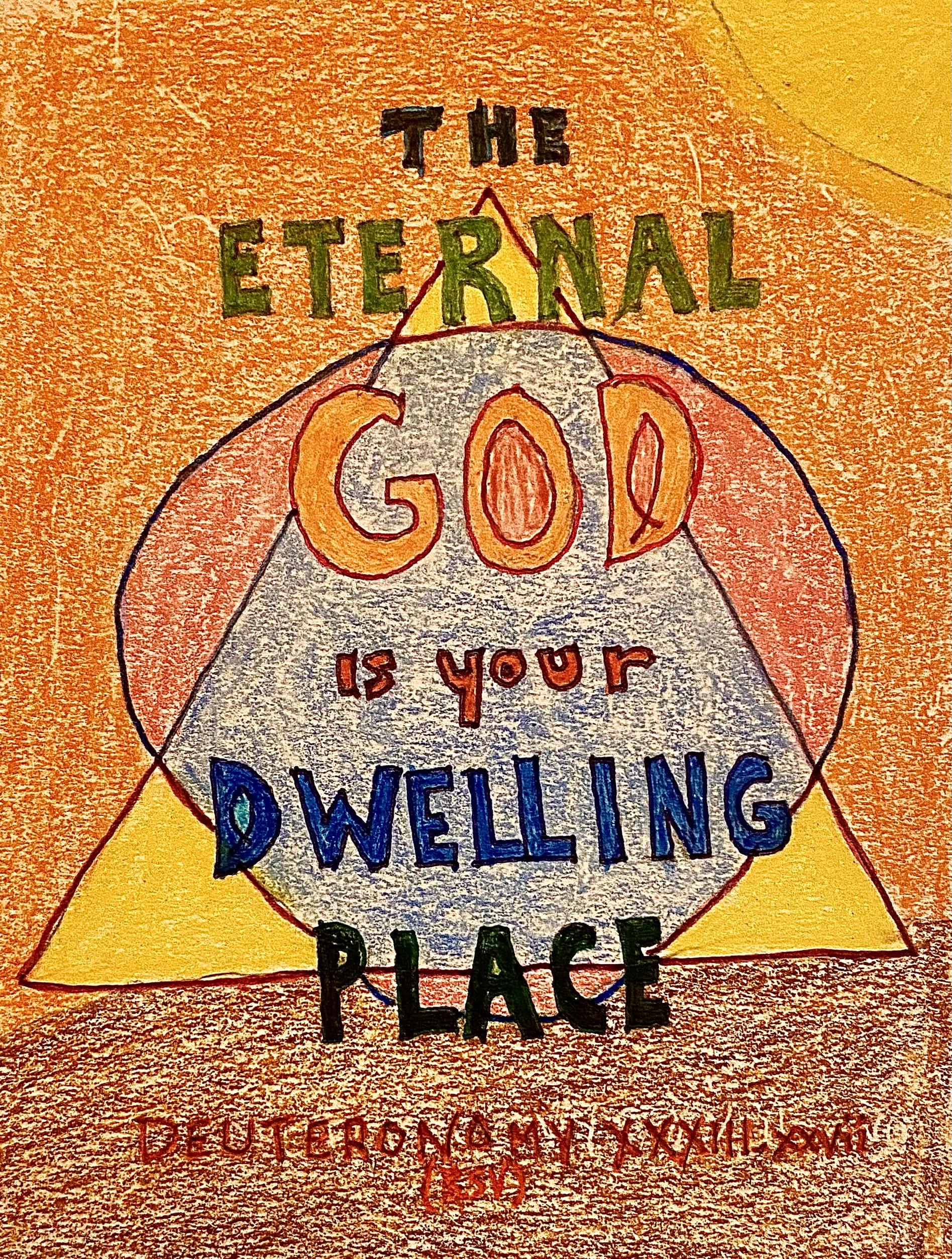 The Eternal God Is Your Dwelling Place