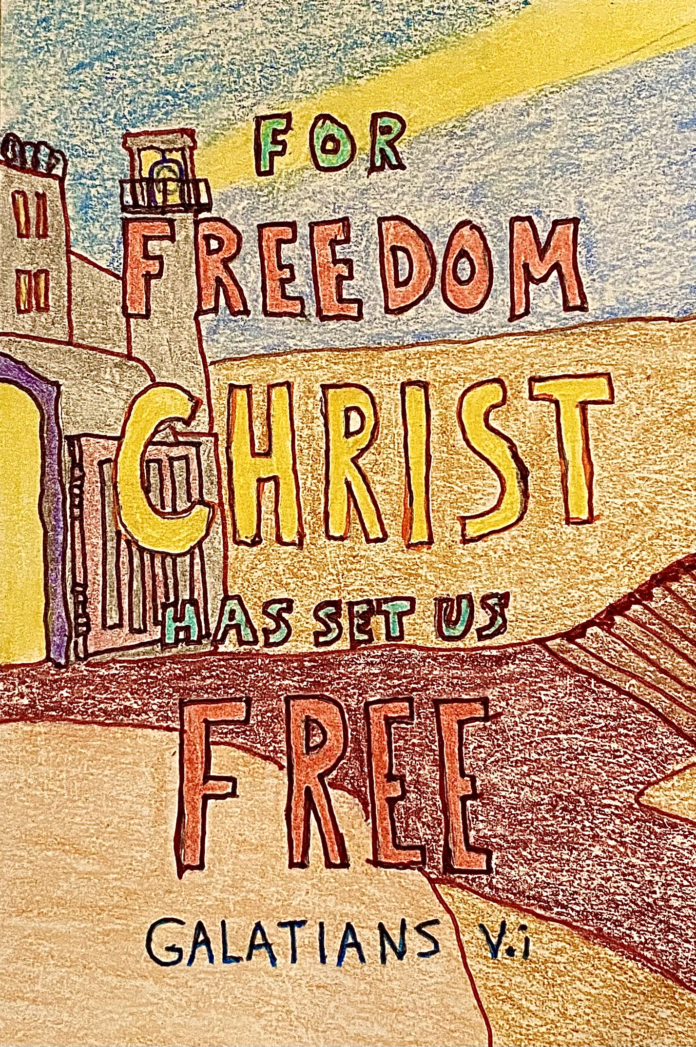 For Freedom Christ Has Set Us Free